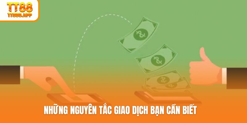 Những nguyên tắc giao dịch bạn cần biết