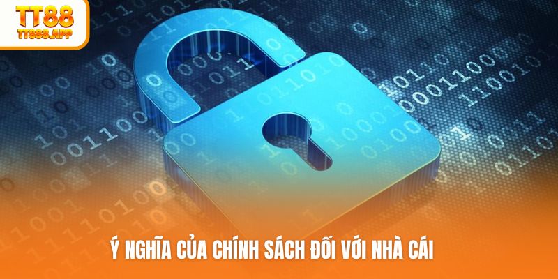 Ý nghĩa của chính sách đối với nhà cái